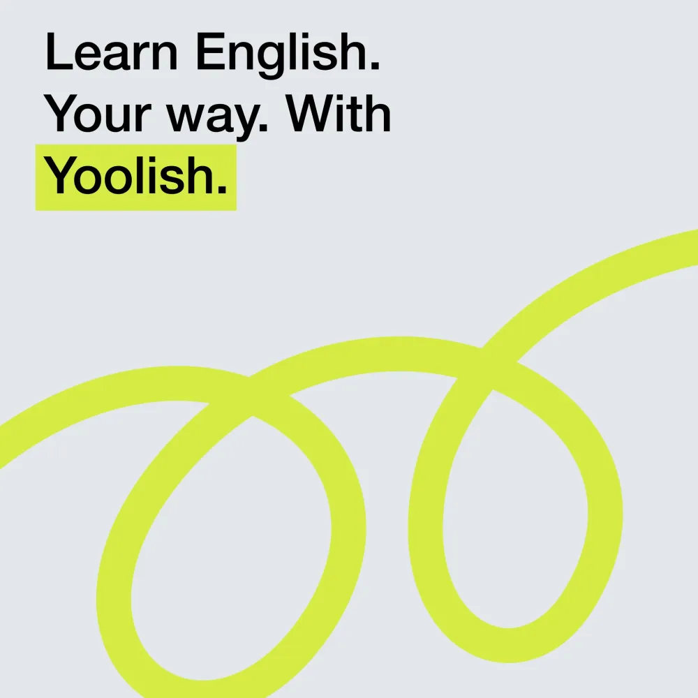 Learn English. Your way. With Yoolish, with a lime loop